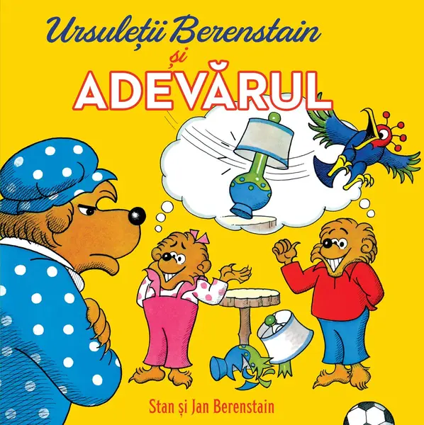 Ursuleții Berenstain și adevărul - Jan Berenstain, Stan Bere...