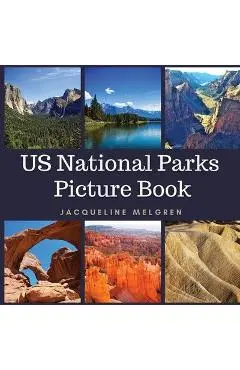 US National Parks Picture Book: Dementia and Alzheimer's Activities for Seniors - Jacqueline Melgren