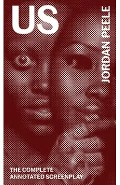 Us: The Complete Annotated Screenplay - Jordan Peele