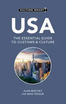 USA - Culture Smart!. The Essential Guide to Customs & Culture, Revised ed, Paperback/Gina Teague