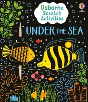 Usborne Scratch Activities Under the Sea, Paperback/Rosie Dickins