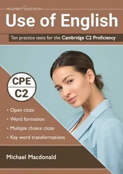 Use of English: Ten practice tests for the Cambridge C2 Proficiency, Paperback/Michael MacDonald