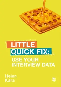 Use Your Interview Data. Little Quick Fix, Paperback/Helen Kara