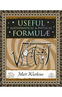 Useful Formulae: Mathematical & Physical - Matthew Watkins