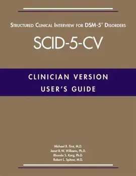 User's Guide for the Structured Clinical Interview for DSM-5 (R) Disorders -- Clinician Version (SCID-5-CV), Paperback/Robert L. Spitzer