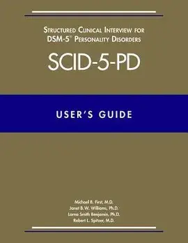 User's Guide for the Structured Clinical Interview for Dsm-5 Personality Disorders (Scid-5-Pd), Paperback/Michael B. First