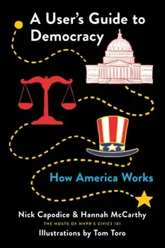 User's Guide to Democracy. How America Works, Paperback/Hannah Mccarthy
