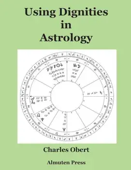 Using Dignities in Astrology, Paperback/Charles Obert