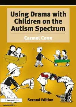 Using Drama with Children on the Autism Spectrum. A Resource for Practitioners in Education and Health, 2 ed, Paperback/***