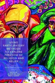 Using Participatory Methods to Explore Freedom of Religion and Belief. Whose Reality Counts?, Paperback/***