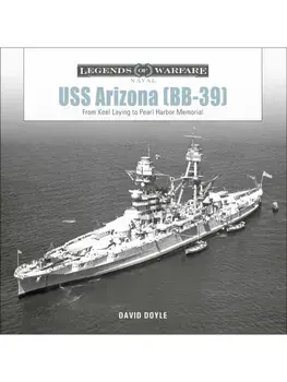 USS Arizona (BB-39). From Keel Laying to Pearl Harbor Memorial, Hardback/David Doyle
