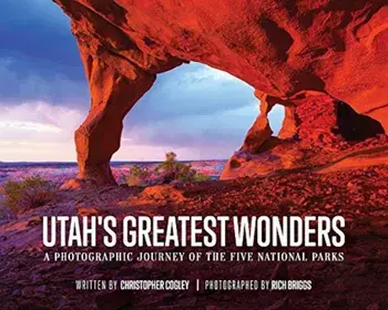 Utah's Greatest Wonders: A Photographic Journey of the Five National Parks, Hardcover/Christopher Cogley
