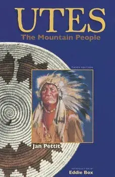 Utes: The Mountain People, Paperback/Jan Pettit