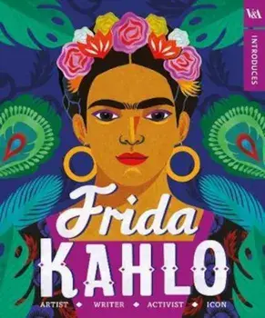 V&A Introduces - Frida Kahlo, Hardcover/***
