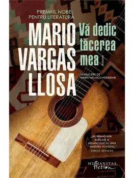 Va dedic tacerea mea/Mario Vargas Llosa