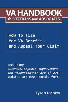 Va Handbook for Veterans and Advocates: How to File for Va Benefits and Appeal Your Claim, Paperback/Tyson Manker