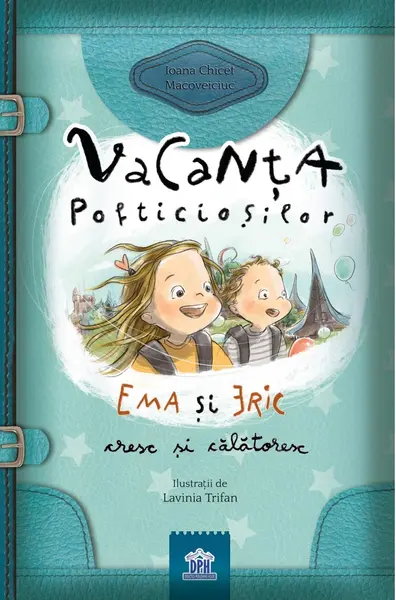Vacanta pofticiosilor. Ema si Eric cresc si calatoresc