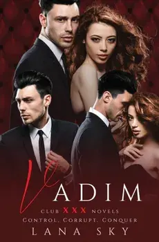 Vadim: The Complete Trilogy: A Dark Billionaire Romance: Control, Corrupt, & Conquer, Paperback/Lana Sky