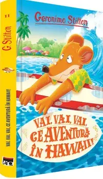 Vai, vai, vai, ce aventura in Hawaii!/Geronimo Stilton