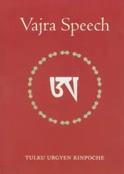Vajra Speech: Pith Instructions for the Dzogchen Yogi, Paperback/Tulku Urgyen Rinpoche