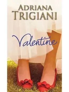 Valentine/Adriana Trigiani