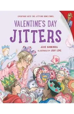 Valentine's Day Jitters - Julie Danneberg