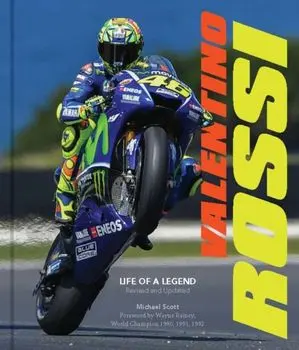 Valentino Rossi, Revised and Updated. Life of a Legend, Second Edition, Revised Edition, Hardback/Michael Scott