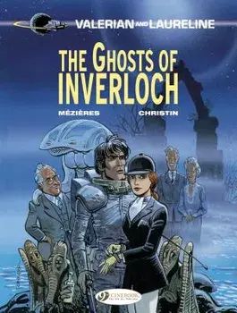 Valerian Vol. 11: the Ghosts of Inverloch, Paperback/Pierre Christin