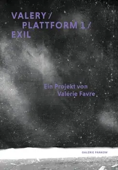 Valerie Favre. Valery / Plattform 1 / Exil, Paperback/***