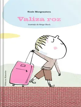Valiza roz/Susie Morgenstern
