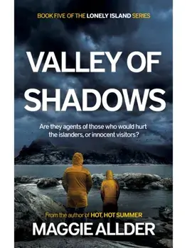 Valley of Shadows. Book 5 of the Lonely Island Series, Paperback/Maggie Allder