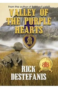 Valley of the Purple Hearts - Rick Destefanis