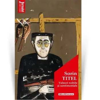 Valsuri nobile si sentimentale. Editia 2021/Sorin Titel
