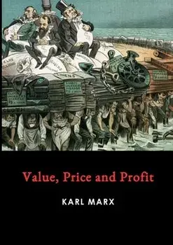 Value, Price and Profit, Paperback/Karl Marx