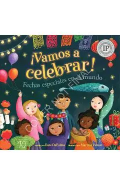 ¡Vamos a Celebrar!: Fechas Especiales En El Mundo - Kate Depalma