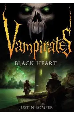 Vampirates: Black Heart - Justin Somper