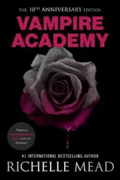 Vampire Academy 10th Anniversary Edition, Paperback/Richelle Mead