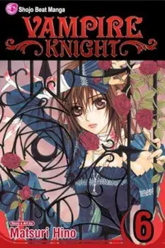Vampire Knight, Volume 6, Paperback/Matsuri Hino