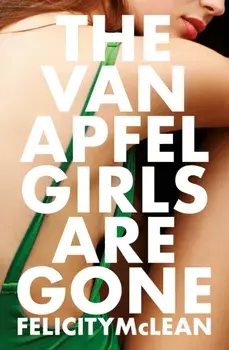Van Apfel Girls Are Gone, Hardback/Felicity McLean