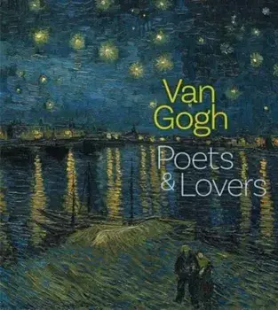 Van Gogh. Poets and Lovers, Hardback/Cornelia Homburg