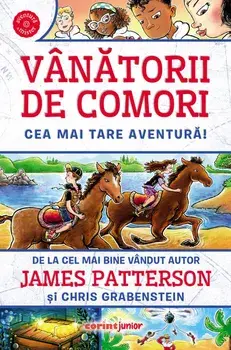 Vanatorii de comori. Cea mai tare aventura!/James Patterson, Chris Grabenstein