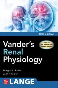 Vander's Renal Physiology, Tenth Edition. 10 ed, Paperback/John Pooler