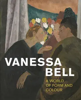 Vanessa Bell. A World of Form and Colour, Paperback/***