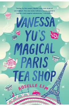 Vanessa Yu's Magical Paris Tea Shop - Roselle Lim