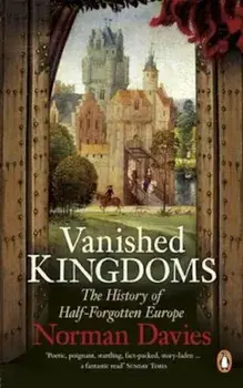 Vanished Kingdoms, Paperback/Norman Davies