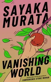 Vanishing World, Hardback/Sayaka Murata