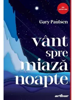 Vant spre miazanoapte/Gary Paulsen