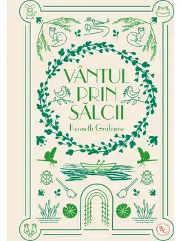 Vantul prin salcii. Biblioteca pentru copii/Kenneth Grahame