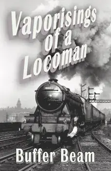 Vaporisings of a Locoman, Paperback/Buffer Beam