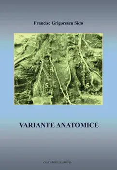 Variante anatomice/Francisc Grigorescu Sido